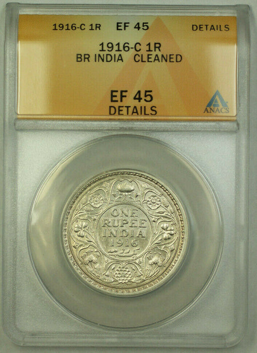 1916-C British India 1 Rupee Silver Coin ANACS EF-45 Details