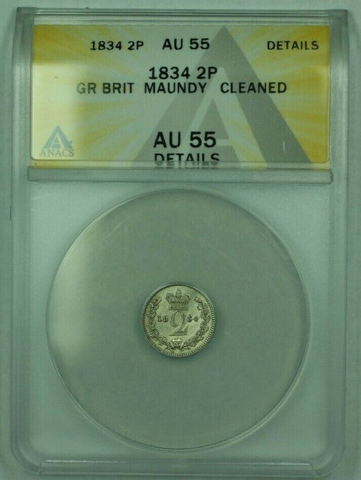 1834 Great Britain Maundy 2P Pence ANACS AU-55 Details Cleaned