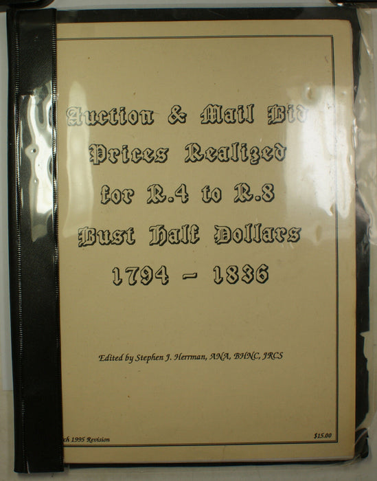 March '95 S. J. Herrman Auction & Mail Bid Prices Realized R4-R8 Bust Halves