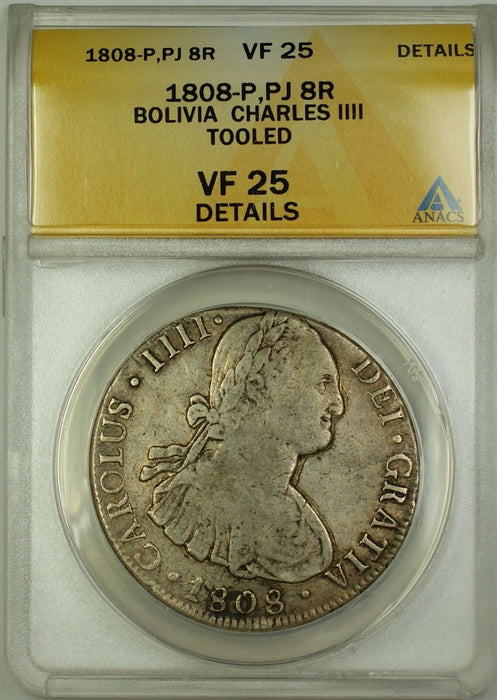 1808-P PJ Bolivia Silver 8 Reales Coin Charles IIII ANACS VF-25 Details Tooled