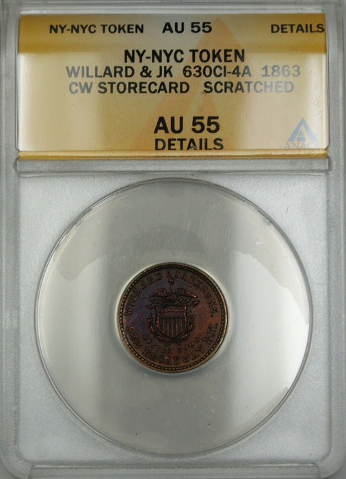 1863 Civil War NY-NYC Willard & JK Storecard Token 630CI-4A ANACS AU-55 Details