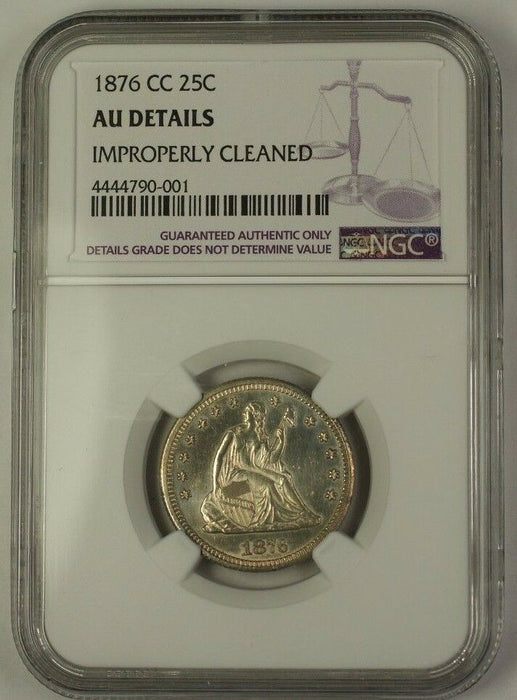 1876-CC Seated Liberty Silver Quarter 25c NGC AU (Choice BU, see descrip) (JS)