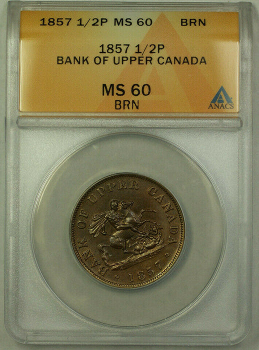 1857 Bank of Upper Canada 1/2p Half Penny Token ANACS MS-60 BN (Better Coin)