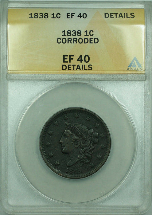 1838 Coronet Head Large Cent 1c Coin ANACS EF-40 XF Details Corroded