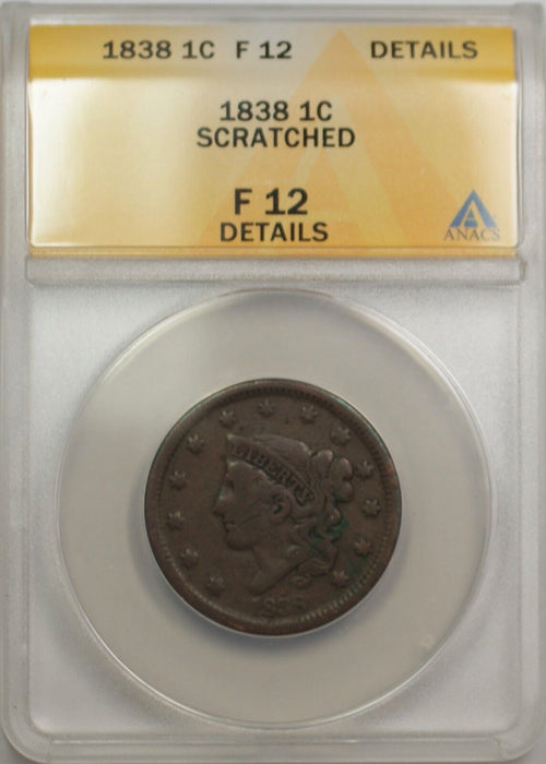 1838 Large Cent 1c Copper Coin ANACS F-12 Details Scratched (A)