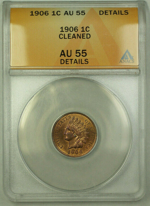 1906 Indian Head Penny Cent 1c ANACS AU-55 Details (Better Coin) RJS