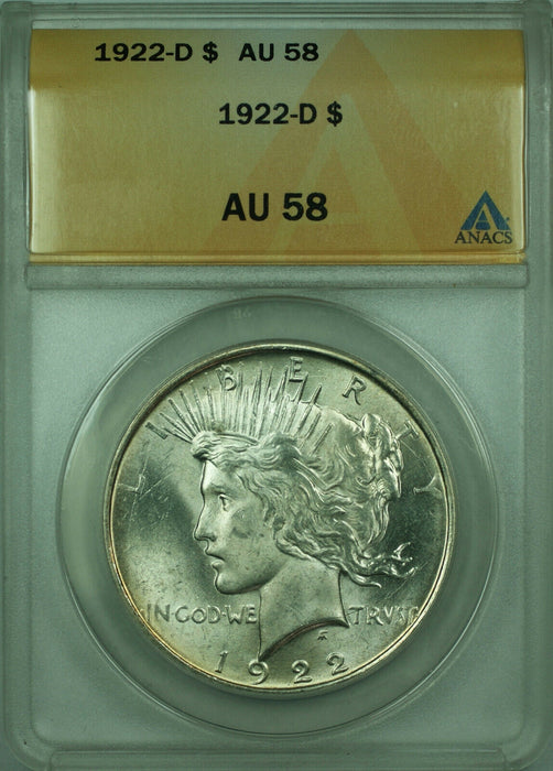 1922-D Peace Silver Dollar $1 Coin ANACS AU-58 (Better Coin)