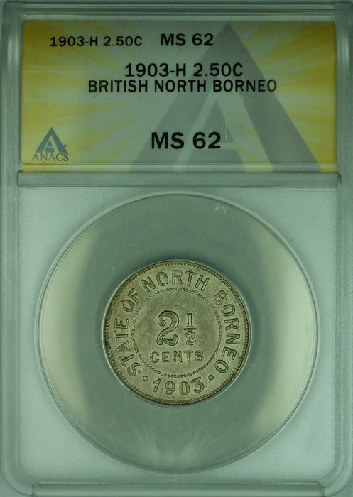 1903-H British North Borneo 2.5 Cent Coin  ANACS MS-62 (WB2)