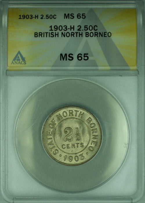 1903-H British North Borneo 2.5 Cent Coin  ANACS MS-65 (WB2)