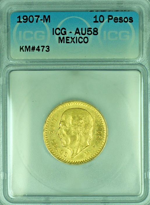 1907-M Mexico 10 Pesos Gold Coin ICG AU 58