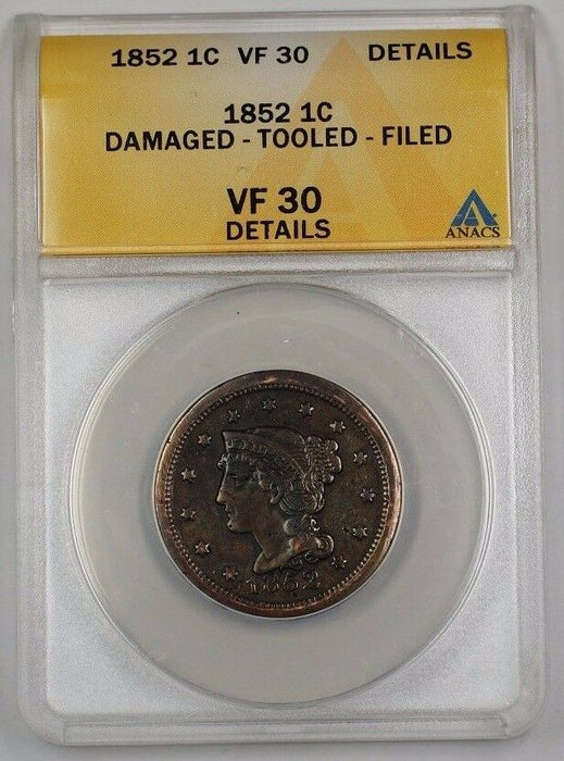1852 US Braided Hair Large Cent Coin ANACS VF-30 Details Damaged Tooled Filed