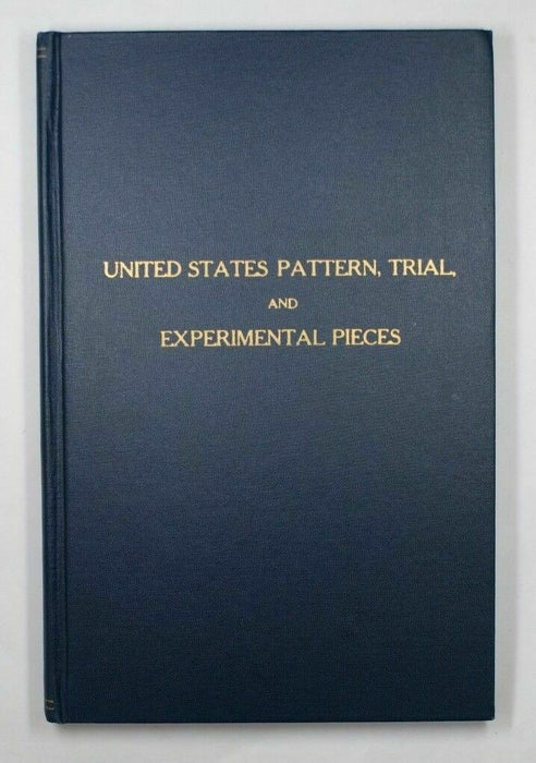 United States Pattern Experimental And Trial Pieces Adams & Woodin 2nd printing