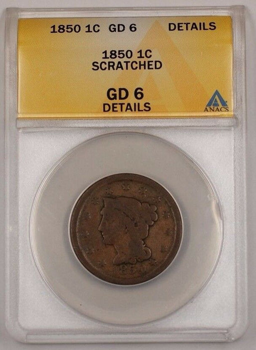 1850 US Braided Hair Large Cent Coin ANACS GD-6 Details Scratched