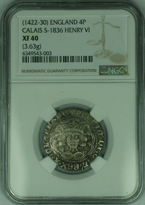 (1422-30) England Silver Groat Fourpence Coin Calais S-1836 Henry VI NGC XF-40