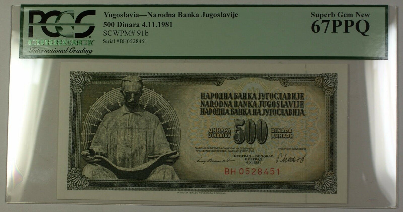 4.11.1981 Yugoslavia 500 Dinara Bank Note SCWPM# 91b PCGS Superb Gem New 67 PPQ
