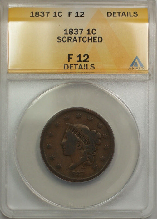 1837 Large Cent 1C Coin ANACS F 12 Fine Details Scratched (B)