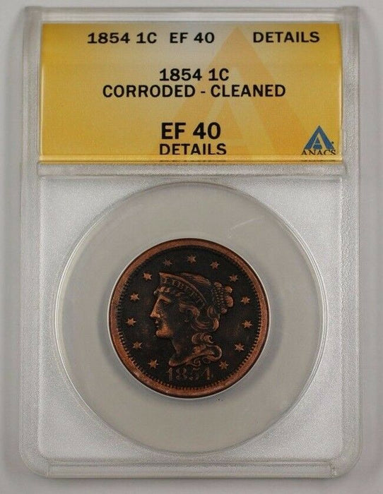 1854 US Braided Hair Large Cent Coin ANACS EF-40 Details Corroded Cleaned