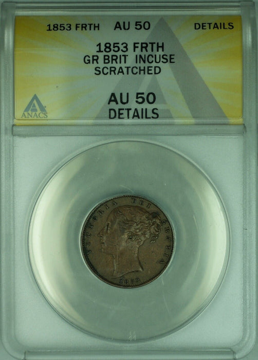 1853 Great Britain Farthing Copper Coin ANACS AU-50 Details Scratched(WB2)