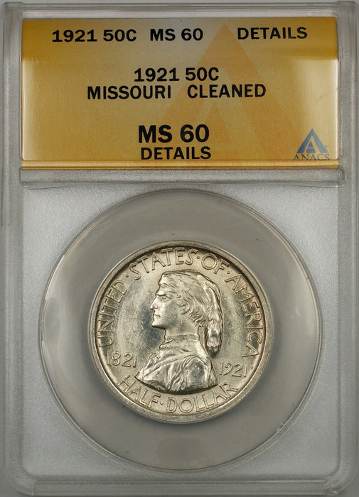 1921 Missouri Commem Silver Half Dollar ANACS MS-60 Details Clnd (Better Coin)