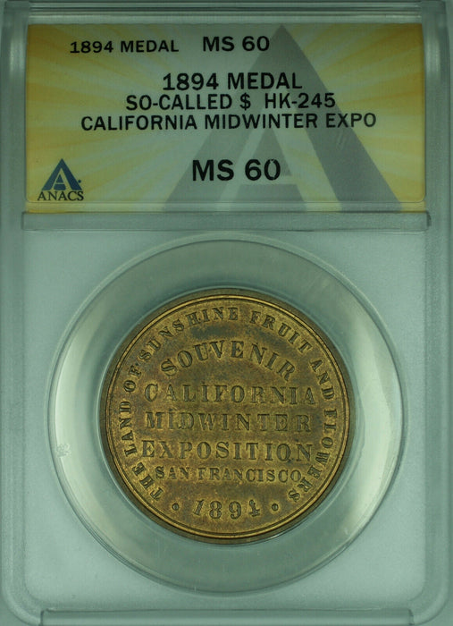 1894 So-Called Dollar $1 Medal California Midwinter Expo HK-245 ANACS MS-60