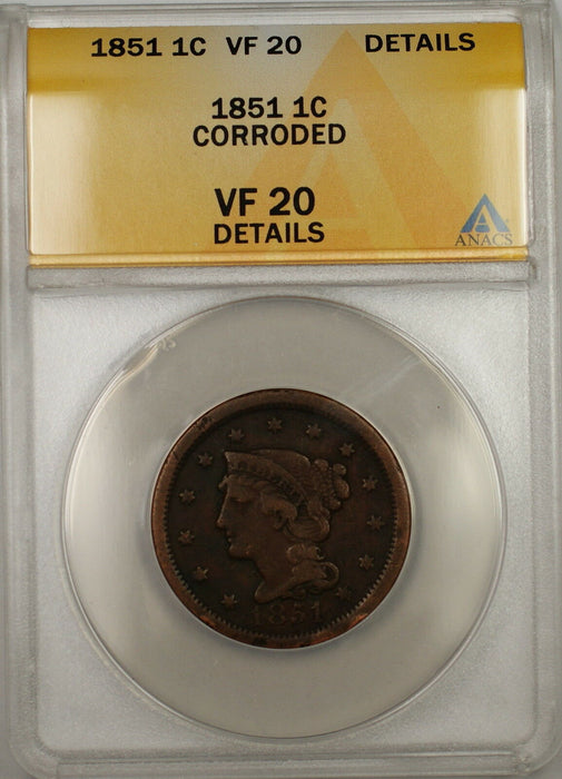 1851 Braided Hair Large Cent 1c Coin ANACS VF-20 Details Corroded (C)