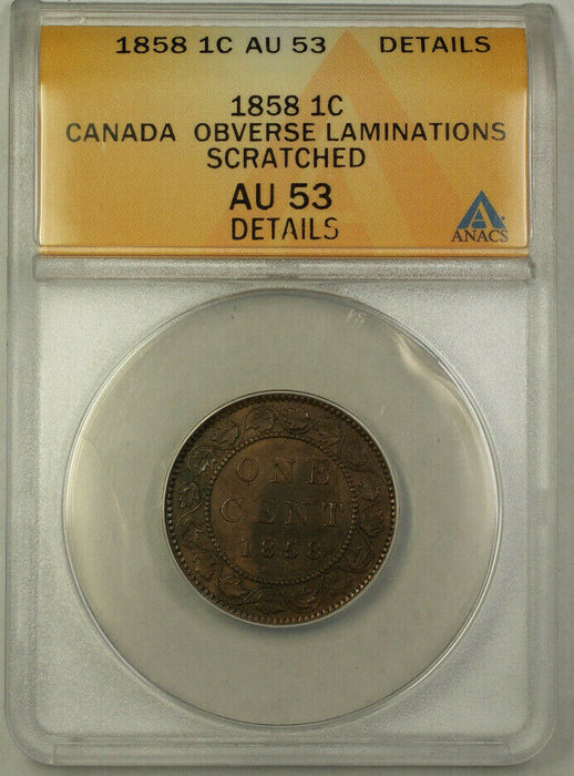 1858 Canada 1 Cent Penny Coin ANACS AU-53 Details