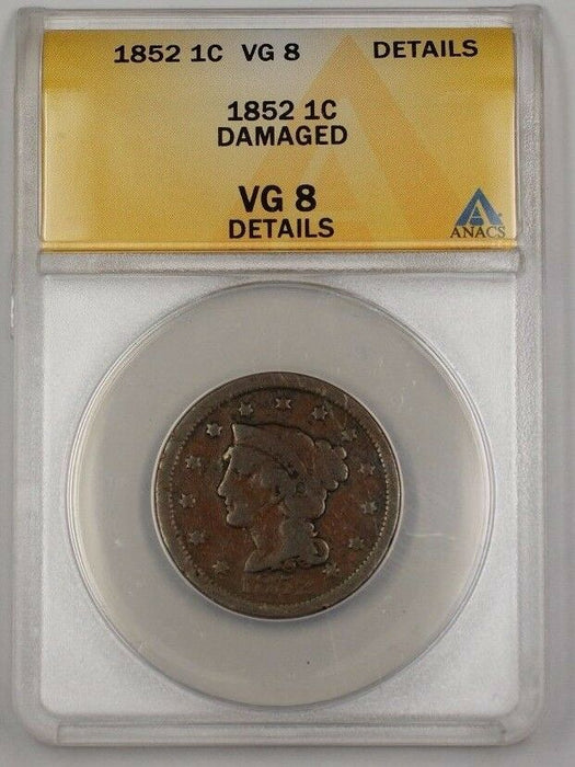 1852 US Braided Hair Large Cent Coin ANACS VG-8 Details Damaged