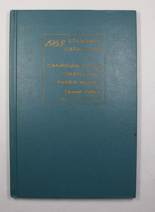 1963 Standard Catalogue of Canadian Coins Tokens and Paper money 11th Edition