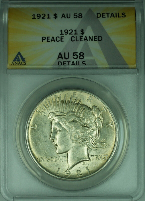 1921 Peace Silver Dollar S$1 ANACS AU-58 Details Cleaned (B)