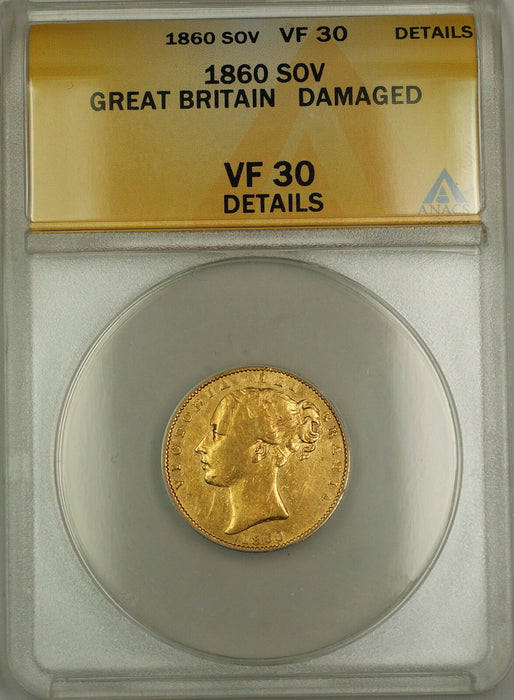 1860 Great Britain Sovereign Gold Coin ANACS VF-30 Details Damaged