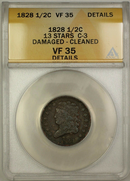 1828 13 Stars Classic Head 1/2c Coin C-3 ANACS VF-35 Details Damaged Cleaned