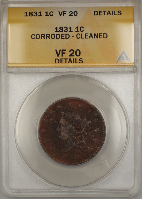 1831 Coronet Head Large Cent 1c Coin ANACS VF-20 Details Corroded-Cleaned