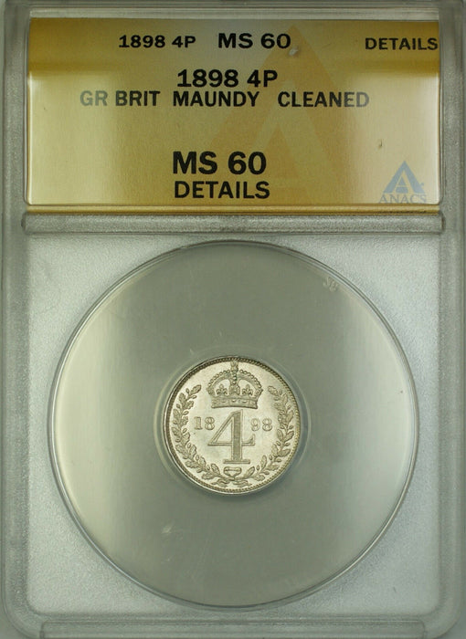 1898 Great Britain Maundy Silver Fourpence 4P Coin ANACS MS-60 Details Cleaned