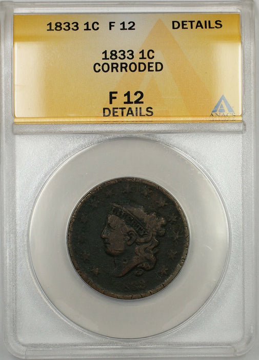 1833 Coronet Head Large Cent 1c Coin ANACS F-12 Details Corroded PRX