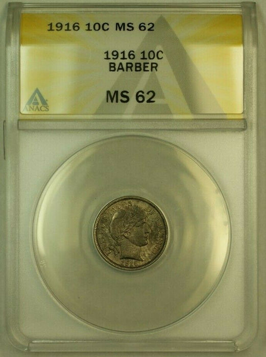 1916 Barber Silver Dime 10c ANACS MS-62 (Strong for Grade)