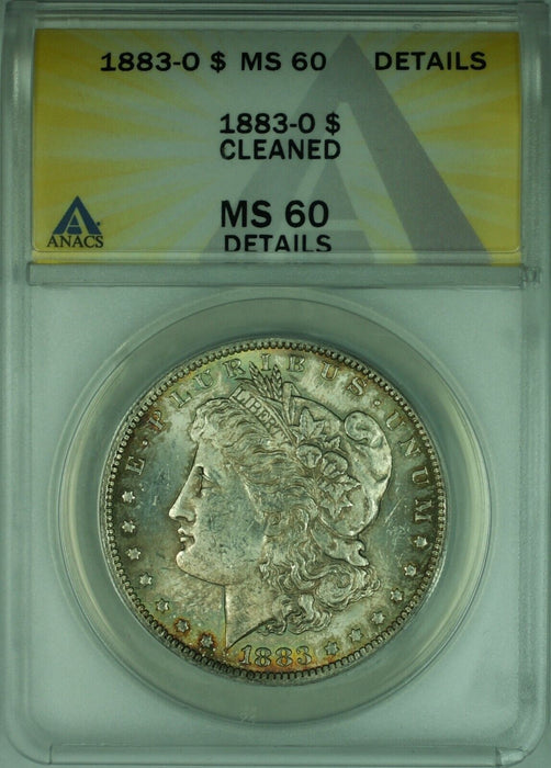 1883-O Morgan Silver Dollar $1 Coin ANACS MS-60 Details Cleaned Better Coin