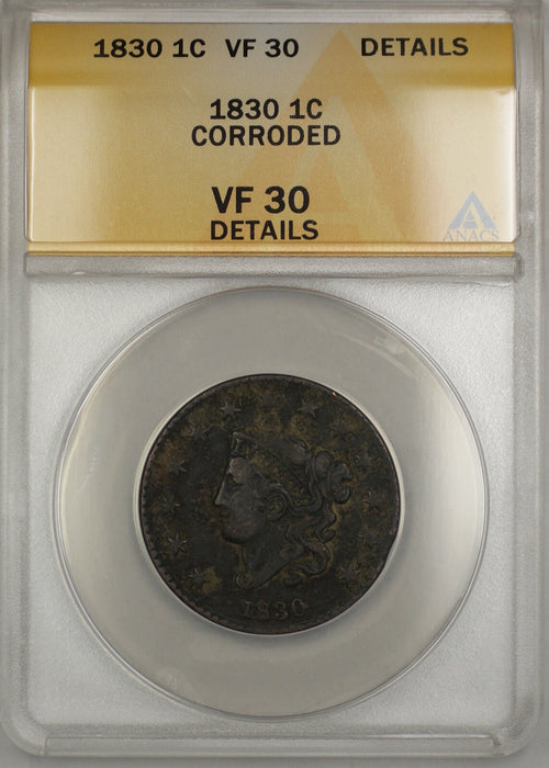 1830 Coronet Head Large Cent Coin ANACS VF-30 Details Corroded