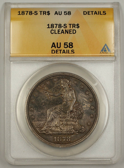 1878-S USA Silver Trade Dollar Coin $1 ANACS AU-58 Details Cleaned Toned (A)