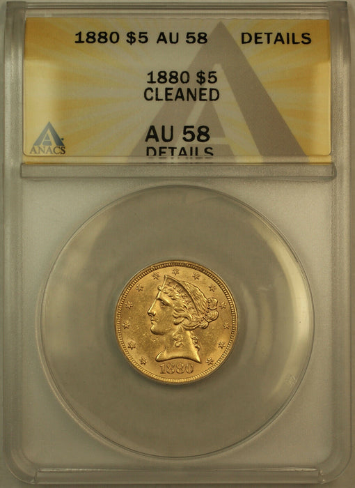 1880 Liberty $5 Half Eagle Gold Coin ANACS AU-58 Details (A)