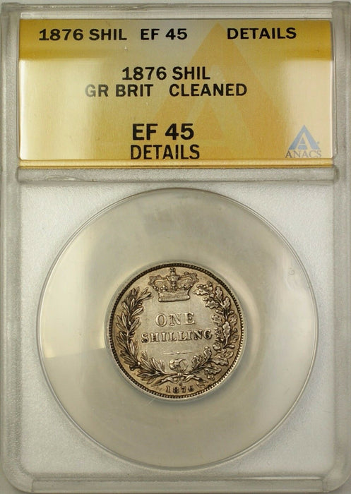 1876 Great Britain Die 6 1S Shilling Silver Coin ANACS EF-45 Details Cleaned