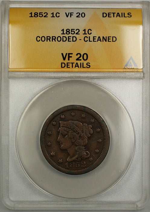 1852 Braided Hair Large Cent 1c Coin ANACS VF-20 Details Corroded-Cleaned PRX