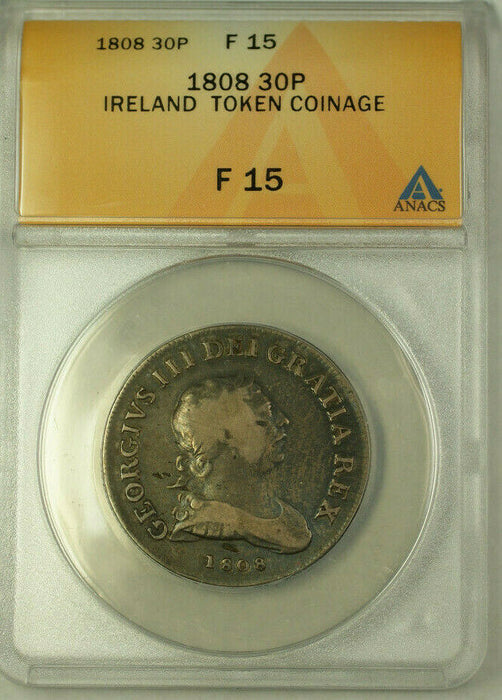 1808 Ireland Silver 30 Pence Token Coinage ANACS F 15 KM#Tn4 Sp#6616