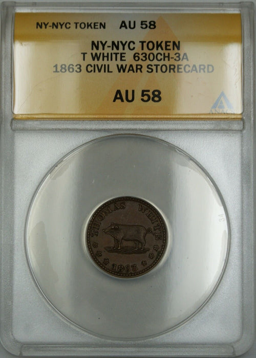 1863 Civil War NY-NYC T White Storecard Token 630CH-3A ANACS AU-58