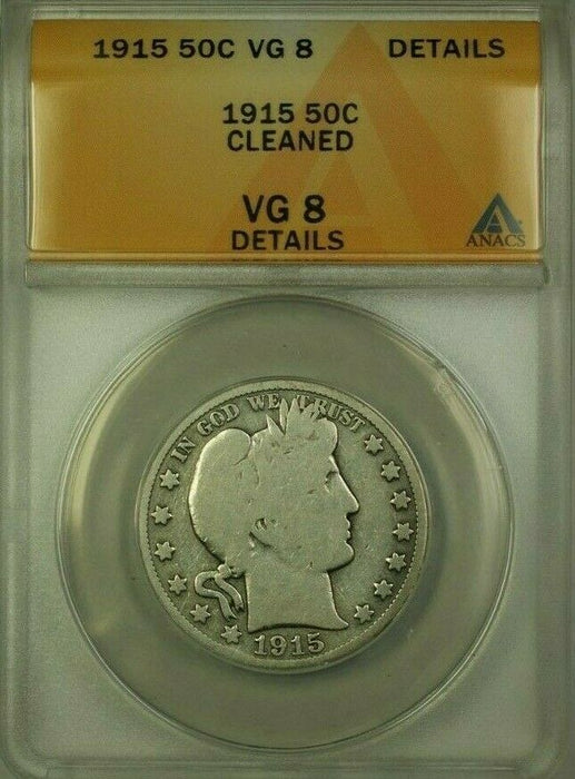 1915 Barber Half Dollar 50c Coin ANACS VG-8 Details Cleaned (WW)