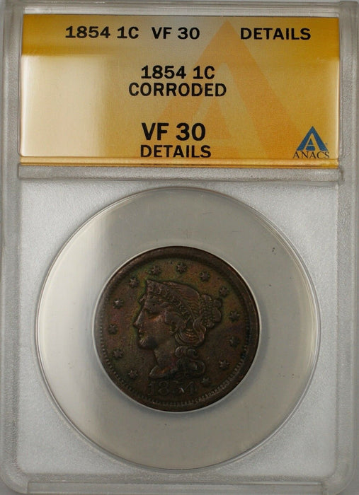 1854 Large Cent 1c Coin ANACS VF 30 Details Corroded (A)