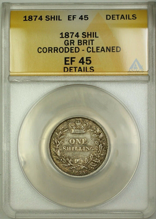 1873 Die 8 G. Britain Shilling Silver Coin ANACS EF-45 Details Cleaned Corroded