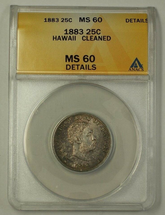 1883 Kingdom of Hawaii Silver Quarter Coin ANACS MS-60 Details Cleaned (Better)