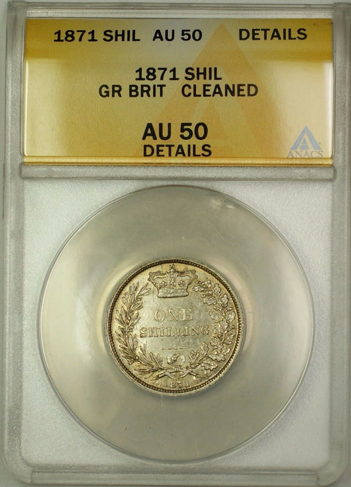 1871 Die 48 Great Britain 1S Shilling Silver Coin ANACS AU-50 Details Cleaned