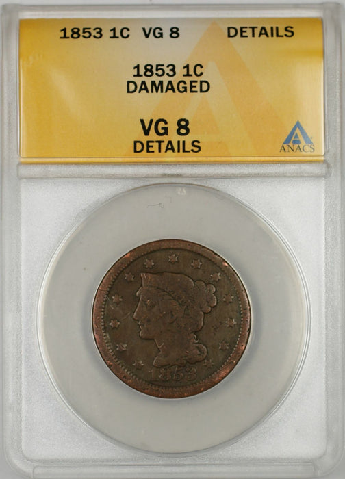 1853 Braided Hair Large Cent 1C Coin ANACS VG 8 Details A