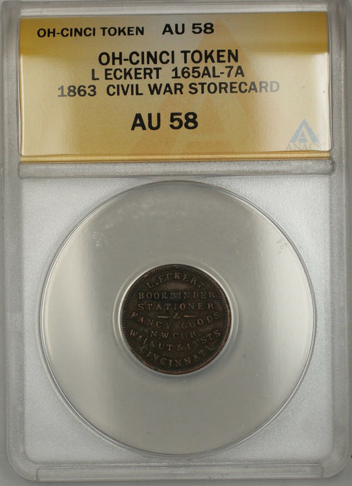 1863 Civil War OH-Cincinnati L Eckert Storecard Token 165AL-7A ANACS AU-58